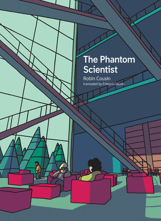 The Phantom Scientist Paperback by Robin Cousin; translated by Edward Gauvin