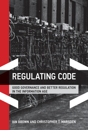 Regulating Code Paperback by Ian Brown and Christopher T. Marsden