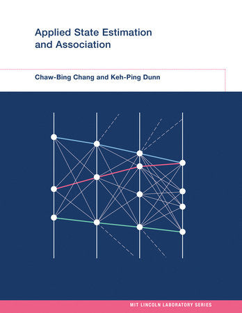 Applied State Estimation and Association Paperback by Chaw-Bing Chang and Keh-Ping Dunn