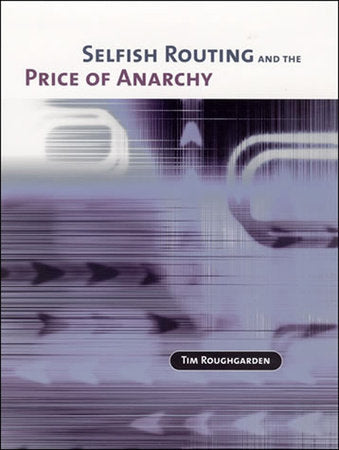 Selfish Routing and the Price of Anarchy Paperback by Tim Roughgarden