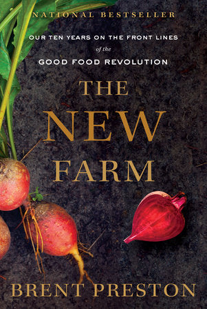 The New Farm Paperback by Brent Preston
