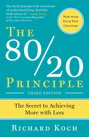 The 80/20 Principle, Expanded and Updated Paperback by Richard Koch