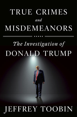 True Crimes and Misdemeanors Hardcover by Jeffrey Toobin