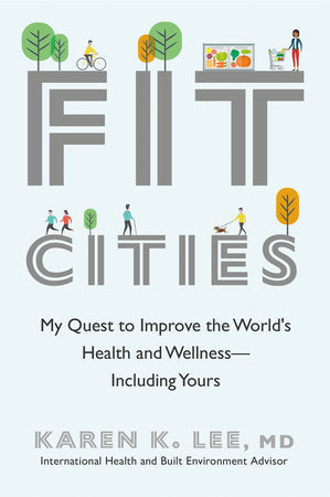 Fit Cities Hardcover by Dr. Karen K. Lee