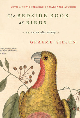 The Bedside Book of Birds Hardcover by Graeme Gibson