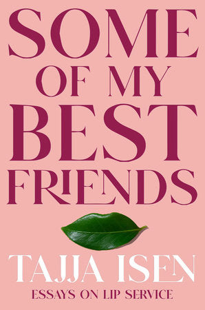 Some of My Best Friends Hardcover by Tajja Isen
