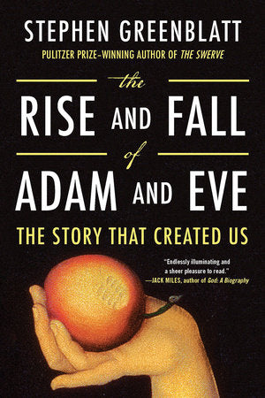 The Rise and Fall of Adam and Eve Paperback by Stephen Greenblatt