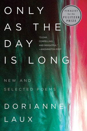 Only As the Day Is Long Paperback by Laux, Dorianne