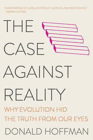 The Case Against Reality Paperback by Donald Hoffman