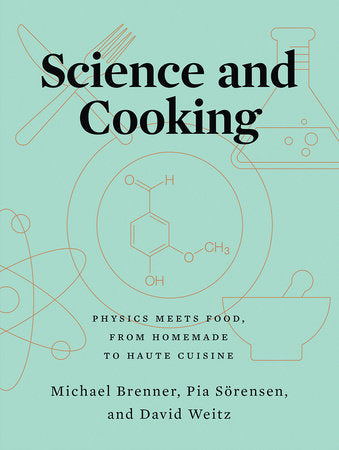 Science and Cooking Hardcover by Michael Brenner; Pia Sörensen; David Weitz