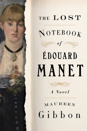 The Lost Notebook of Édouard Manet Paperback by Maureen Gibbon