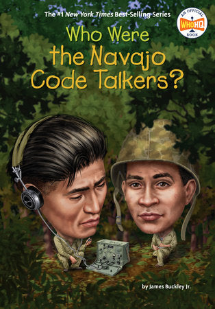 Who Were the Navajo Code Talkers? Paperback by James Buckley Jr.; illustrated by Gregory Copeland