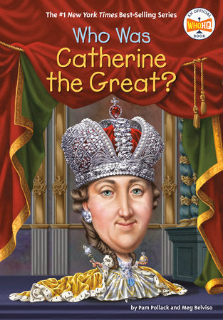 Who Was Catherine the Great? Paperback by Pam Pollack and Meg Belviso; Illustrated by Dede Putra