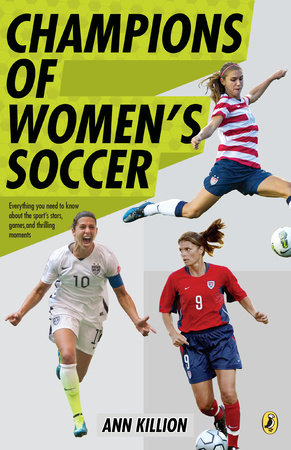 Champions of Women's Soccer Paperback by Ann Killion