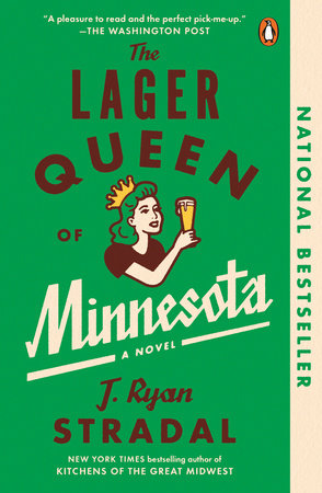 The Lager Queen of Minnesota Paperback by J. Ryan Stradal