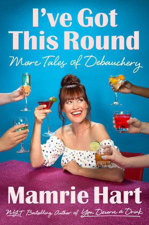 I've Got This Round Paperback by Mamrie Hart