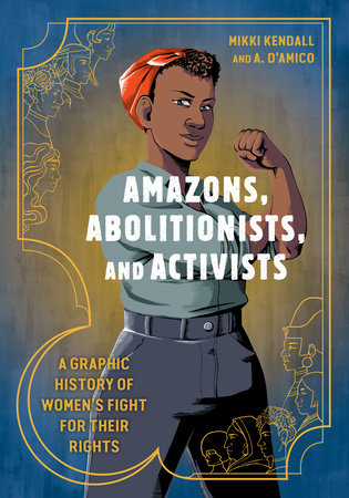 Amazons, Abolitionists, and Activists Paperback by Mikki Kendall and A. D'Amico