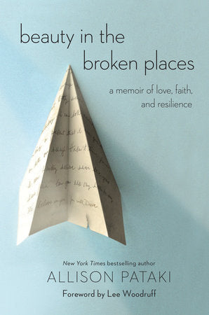 Beauty in the Broken Places Paperback by Allison Pataki