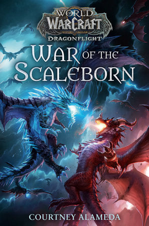 War of the Scaleborn (World of Warcraft: Dragonflight) Hardcover by Courtney Alameda