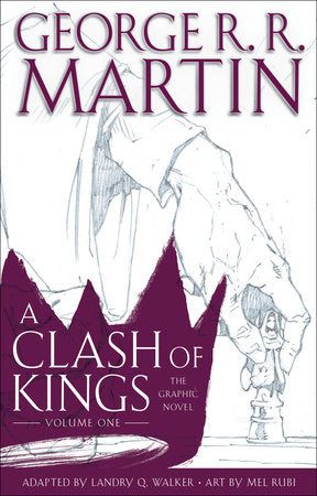 A Clash of Kings: The Graphic Novel: Volume One Hardcover by George R. R. Martin