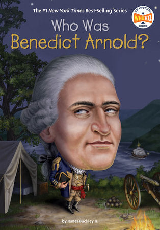 Who Was Benedict Arnold? Paperback by James Buckley Jr.; Illustrated by Gregory Copeland