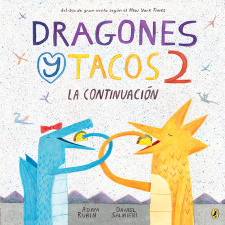 Dragones y tacos 2: La continuación Paperback by Adam Rubin; Illustrated by Daniel Salmieri