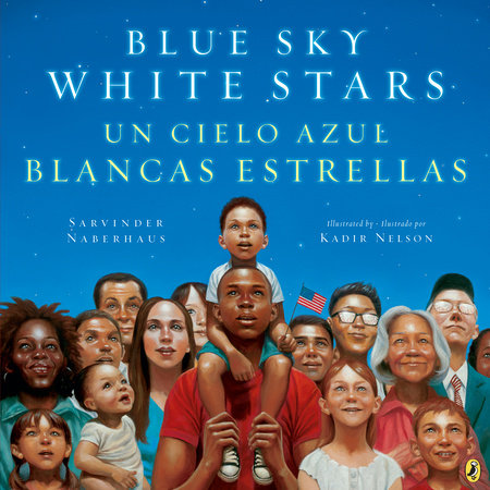Blue Sky White Stars Bilingual Edition Paperback by Sarvinder Naberhaus; Illustrated by Kadir Nelson