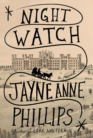 Night Watch Hardcover by Jayne Anne Phillips