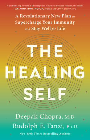 The Healing Self Paperback by Deepak Chopra, M.D., and Rudolph E. Tanzi, Ph.D.