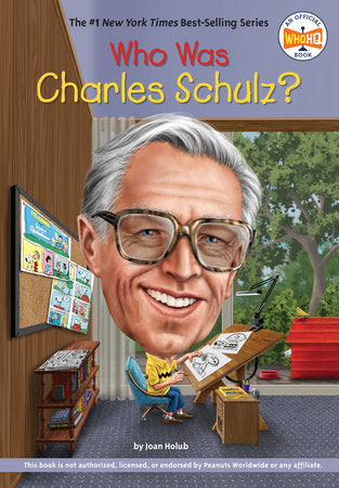 Who Was Charles Schulz? Paperback by Joan Holub; illustrated by Tim Foley