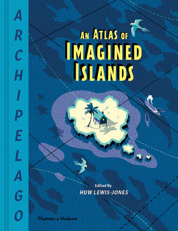 Archipelago Hardcover by Huw Lewis-Jones