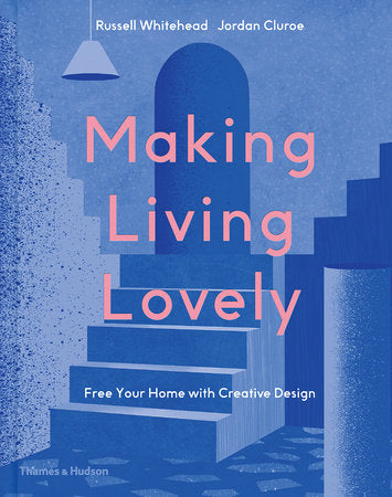 Making Living Lovely Hardcover by Jordan Cluroe