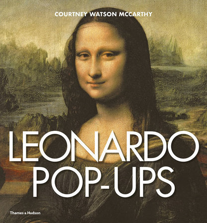 Leonardo Pop-Ups Hardcover by Courtney Watson McCarthy