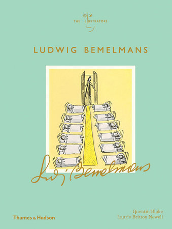 Ludwig Bemelmans Hardcover by Quentin Blake and Laurie Britton-Newell