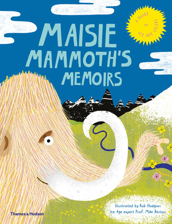 Maisie Mammoth's Memoirs Hardcover by Hodgson, Rob