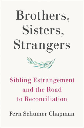 Brothers, Sisters, Strangers Hardcover by Fern Schumer Chapman