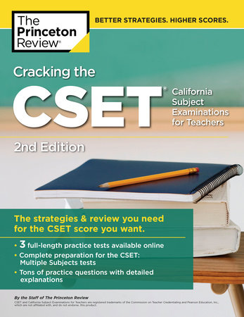 Cracking the CSET (California Subject Examinations for Teachers), 2nd Edition Paperback by The Princeton Review
