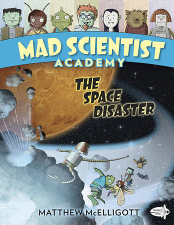 Mad Scientist Academy: The Space Disaster Paperback by Matthew McElligott