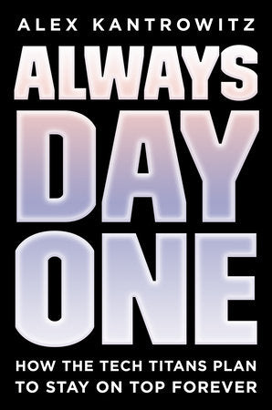 Always Day One Hardcover by Alex Kantrowitz