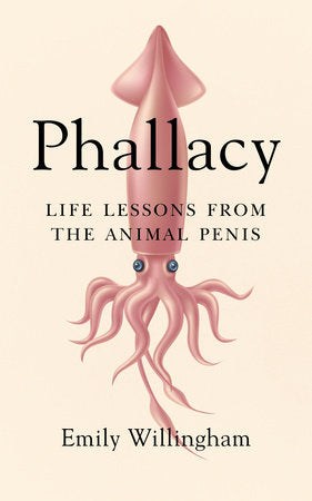 Phallacy Hardcover by Emily Willingham