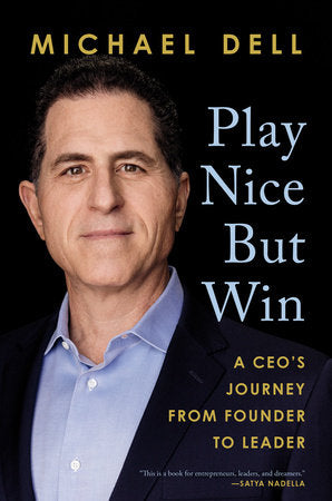 Play Nice But Win Hardcover by Michael Dell