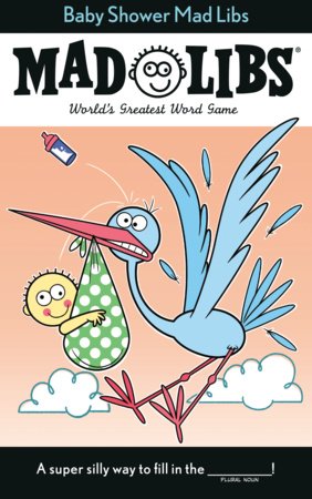 Baby Shower Mad Libs Paperback by Molly Reisner and Dorien Davies