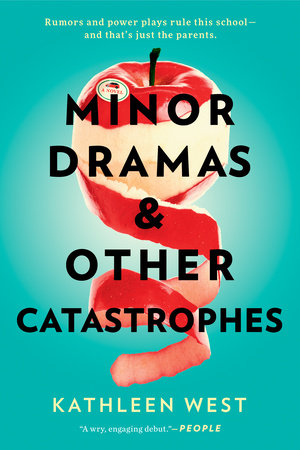 Minor Dramas & Other Catastrophes Paperback by Kathleen West