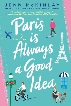 Paris Is Always a Good Idea Paperback by Jenn McKinlay