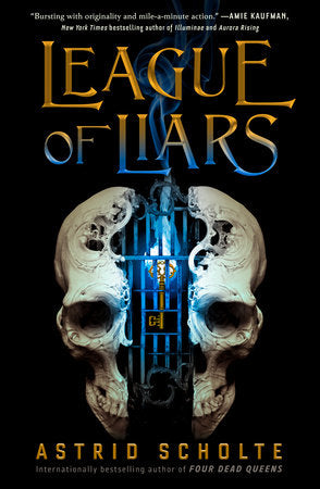 League of Liars Hardcover by Astrid Scholte