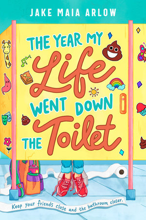 The Year My Life Went Down the Toilet Hardcover by Jake Maia Arlow