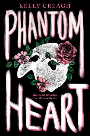 Phantom Heart Paperback by Kelly Creagh