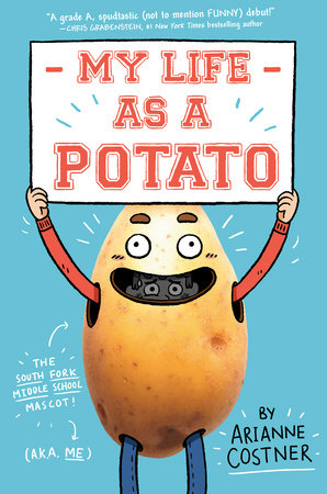 My Life as a Potato Paperback by Arianne Costner