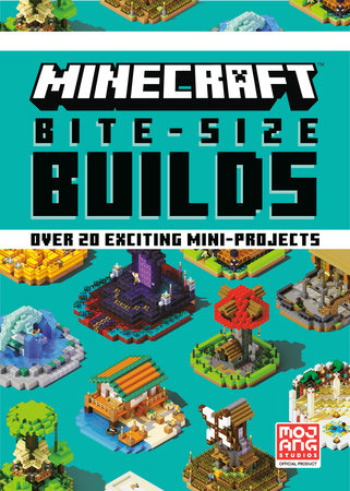 Minecraft Bite-Size Builds Hardcover by Mojang AB and The Official Minecraft Team