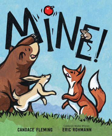 Mine! Hardcover by Candace Fleming